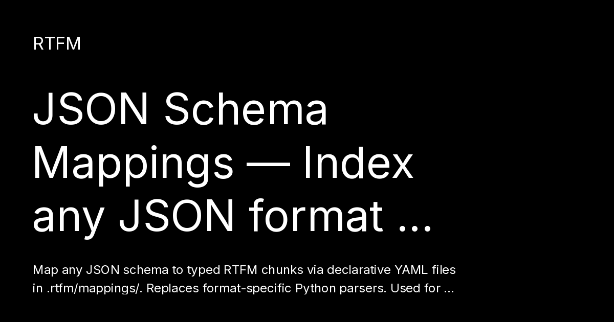 JSON Schema Mappings — Index any JSON format declaratively - RTFM